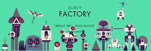 The Robot Factory