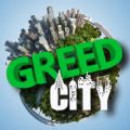 ̰ĳа׿ϷGreed City  V1.0.5