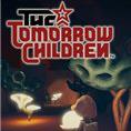 ֻ֮Ϸ׿棨The Tomorrow Children  v1.0