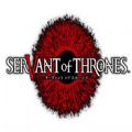 SERVANT of THRONES